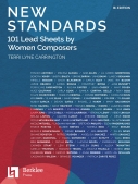 Cover for New Standards: 101 Lead Sheets by Women Composers – B-flat Edition : Berklee Guide by Hal Leonard