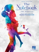 Cover for The Notebook &ndash; The Musical : Vocal Selections by Hal Leonard