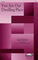Cover for You Are Our Dwelling Place : Daybreak Choral Series by Hal Leonard