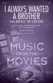 Cover for I Always Wanted A Brother (from Mufasa) : Disney Choral by Hal Leonard