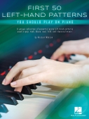 Cover for First 50 Left-Hand Patterns You Should Play on Piano : Piano Instruction by Hal Leonard