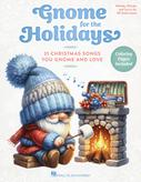 Cover for Gnome for the Holidays : Lead Sheets: Melody line, lyrics and chord symbols by Hal Leonard