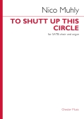 Cover for To Shutt Up This Circle : Choral by Hal Leonard