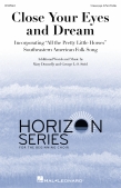 Cover for Close Your Eyes and Dream : Horizon for Beginning Choirs by Hal Leonard