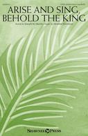 Cover for Arise and Sing, Behold the King : Shawnee Sacred by Hal Leonard