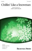 Cover for Chillin' Like a Snowman : Shawnee Press by Hal Leonard