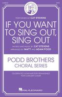 Cover for If You Want to Sing Out, Sing Out : Podd Brothers Choral Series by Hal Leonard