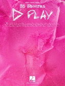 Cover for Ed Sheeran – Play : Piano/Vocal/Guitar Artist Songbook by Hal Leonard