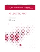 Cover for At Least To Pray : Gentry Publications by Hal Leonard