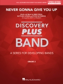 Cover for Never Gonna Give You Up : Discovery Plus Concert Band by Hal Leonard