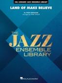 Cover for Land of Make Believe : Jazz Ensemble Library by Hal Leonard