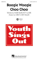 Cover for Boogie Woogie Choo Choo : Youth Sing Out (Choral) by Hal Leonard