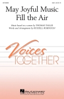 Cover for May Joyful Music Fill the Air : Voices Together by Hal Leonard