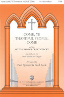 Cover for Come, Ye Thankful People, Come : Fred Bock Publications by Hal Leonard