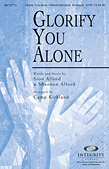 Cover for Glorify You Alone : Integrity Choral by Hal Leonard