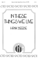 Cover for In These Things We Live : Hinshaw Sacred by Hal Leonard