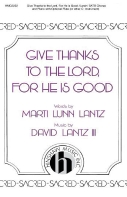 Cover for Give Thanks to the Lord For He Is Good : Hinshaw Sacred by Hal Leonard