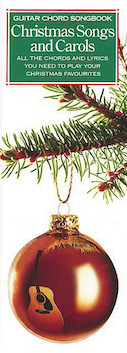 Cover for Guitar Chord Songbook – Christmas Songs and Carols : Music Sales America by Hal Leonard