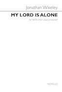 Cover for My Lord is Alone : Choral by Hal Leonard
