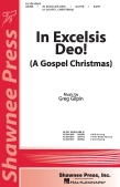 Cover for In Excelsis Deo! (A Gospel Christmas) : Shawnee Press by Hal Leonard