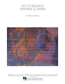 Cover for Let Us Rejoice: Fanfare & Hymn : Arrangers' Publ Concert Band by Hal Leonard