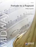 Cover for Prelude to a Pageant : Anglo Music Concert Band by Hal Leonard