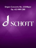 Cover for Organ Concerto 2 Op. 4, No. 2 B flat Major : Schott by Hal Leonard