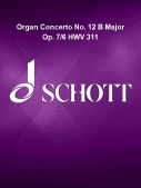 Cover for Organ Concerto 12 Op. 7, No. 6 B flat Major : Schott by Hal Leonard
