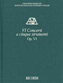 Cover for Concerti Op. VI a cinque strumenti Critical Edition Full Score, Hardbound with Commentary : CRITICAL EDITIONS by Hal Leonard